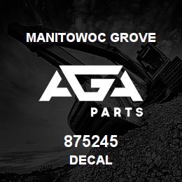 875245 Manitowoc Grove DECAL | AGA Parts