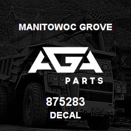 875283 Manitowoc Grove DECAL | AGA Parts