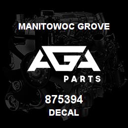 875394 Manitowoc Grove DECAL | AGA Parts