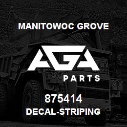 875414 Manitowoc Grove DECAL-STRIPING | AGA Parts