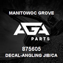 875605 Manitowoc Grove DECAL-ANGLING JIB/CAUTION | AGA Parts