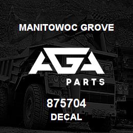 875704 Manitowoc Grove DECAL | AGA Parts