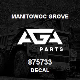 875733 Manitowoc Grove DECAL | AGA Parts