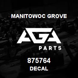 875764 Manitowoc Grove DECAL | AGA Parts