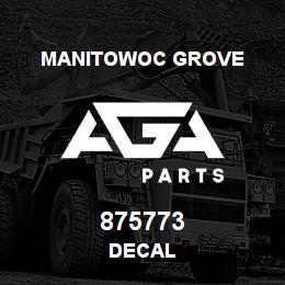 875773 Manitowoc Grove DECAL | AGA Parts
