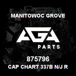 875796 Manitowoc Grove CAP CHART 337B N/J REQ DECAL | AGA Parts