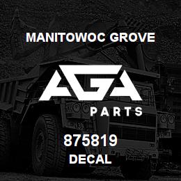 875819 Manitowoc Grove DECAL | AGA Parts
