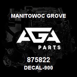 875822 Manitowoc Grove DECAL-900 | AGA Parts