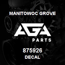 875926 Manitowoc Grove DECAL | AGA Parts