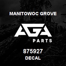 875927 Manitowoc Grove DECAL | AGA Parts