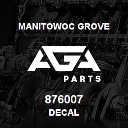 876007 Manitowoc Grove DECAL | AGA Parts