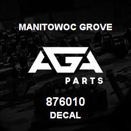 876010 Manitowoc Grove DECAL | AGA Parts