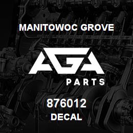 876012 Manitowoc Grove DECAL | AGA Parts