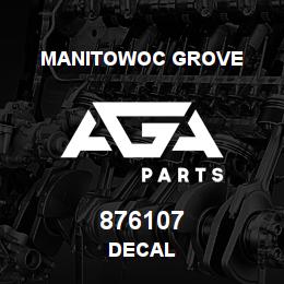 876107 Manitowoc Grove DECAL | AGA Parts