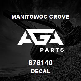 876140 Manitowoc Grove DECAL | AGA Parts
