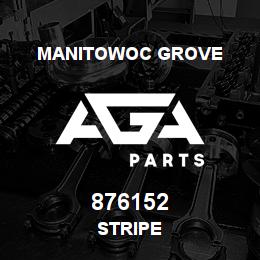876152 Manitowoc Grove STRIPE | AGA Parts