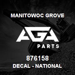 876158 Manitowoc Grove DECAL - NATIONAL | AGA Parts