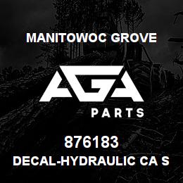 876183 Manitowoc Grove DECAL-HYDRAULIC CA SWITCH | AGA Parts