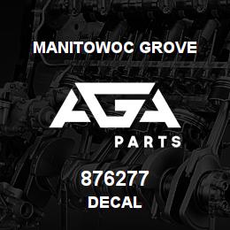 876277 Manitowoc Grove DECAL | AGA Parts