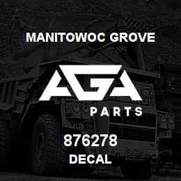 876278 Manitowoc Grove DECAL | AGA Parts