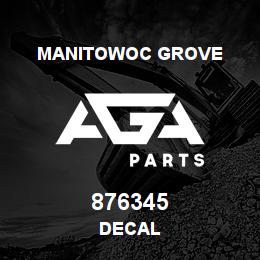 876345 Manitowoc Grove DECAL | AGA Parts