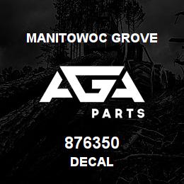 876350 Manitowoc Grove DECAL | AGA Parts