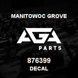 876399 Manitowoc Grove DECAL | AGA Parts