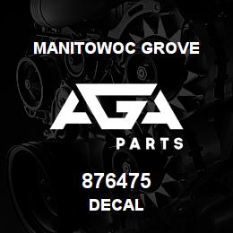 876475 Manitowoc Grove DECAL | AGA Parts