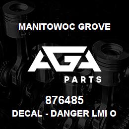 876485 Manitowoc Grove DECAL - DANGER LMI OVERRIDE | AGA Parts