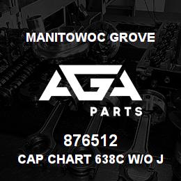 876512 Manitowoc Grove CAP CHART 638C W/O JIB | AGA Parts