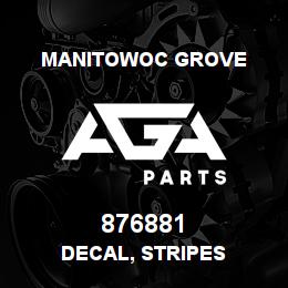 876881 Manitowoc Grove DECAL, STRIPES | AGA Parts