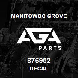 876952 Manitowoc Grove DECAL | AGA Parts