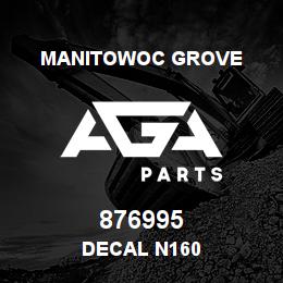 876995 Manitowoc Grove DECAL N160 | AGA Parts