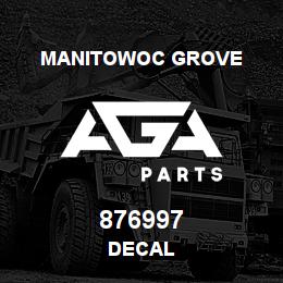 876997 Manitowoc Grove DECAL | AGA Parts