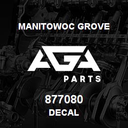 877080 Manitowoc Grove DECAL | AGA Parts
