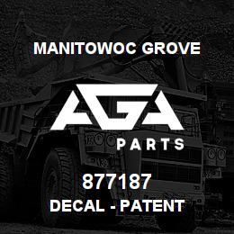 877187 Manitowoc Grove DECAL - PATENT | AGA Parts