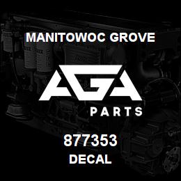 877353 Manitowoc Grove DECAL | AGA Parts