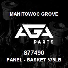 877490 Manitowoc Grove PANEL - BASKET 575LB | AGA Parts
