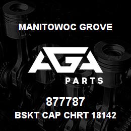 877787 Manitowoc Grove BSKT CAP CHRT 18142 W/26' JIB | AGA Parts