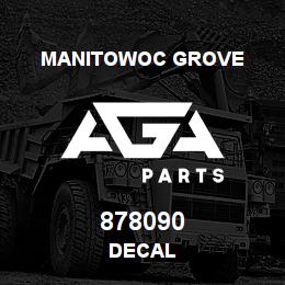 878090 Manitowoc Grove DECAL | AGA Parts