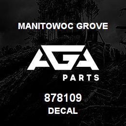 878109 Manitowoc Grove DECAL | AGA Parts