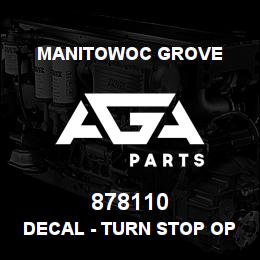 878110 Manitowoc Grove DECAL - TURN STOP OPERATION | AGA Parts