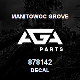 878142 Manitowoc Grove DECAL | AGA Parts