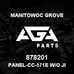 878201 Manitowoc Grove PANEL-CC-571E W/O JIB | AGA Parts