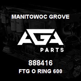 888416 Manitowoc Grove FTG O RING 600 | AGA Parts
