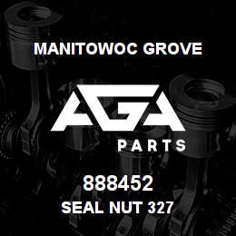 888452 Manitowoc Grove SEAL NUT 327 | AGA Parts