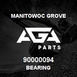 90000094 Manitowoc Grove BEARING | AGA Parts