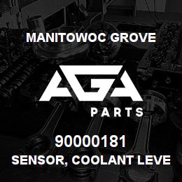 90000181 Manitowoc Grove SENSOR, COOLANT LEVEL | AGA Parts