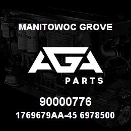 90000776 Manitowoc Grove 1769679AA-45 6978500 88 | AGA Parts