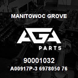 90001032 Manitowoc Grove A00917P-3 6978050 76 | AGA Parts